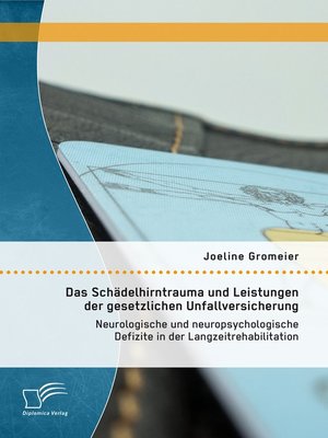 cover image of Das Schädelhirntrauma und Leistungen der gesetzlichen Unfallversicherung